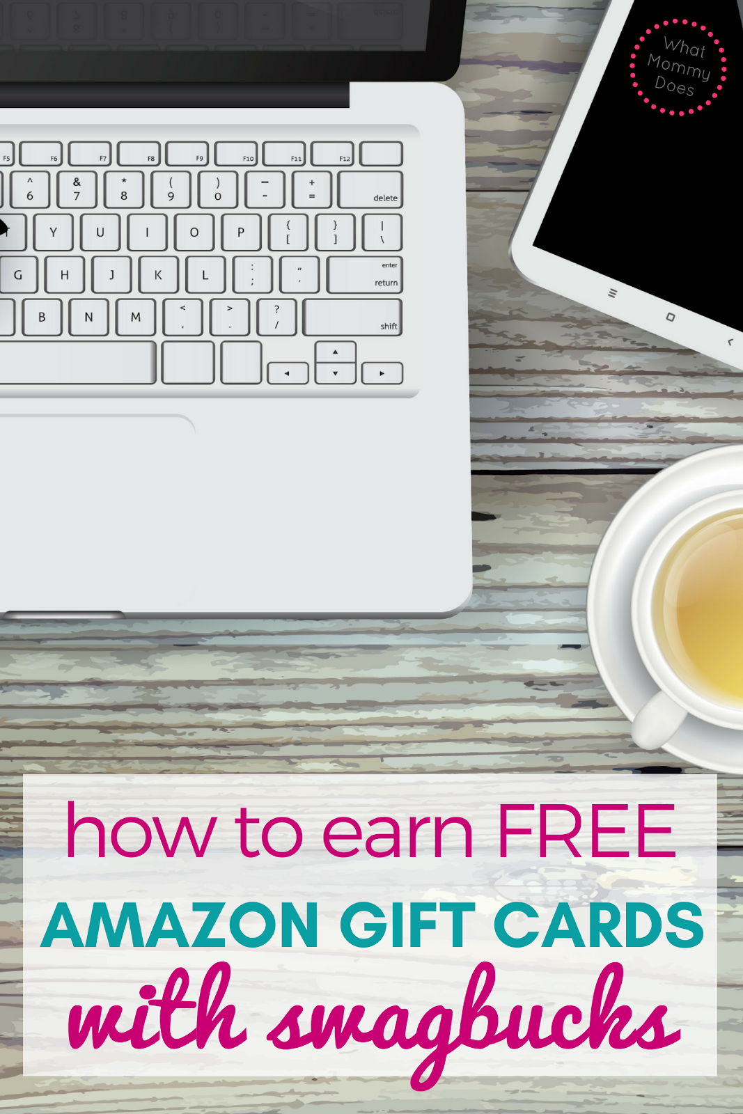 How to Use Swagbucks & Earn Free Amazon Gift Cards | What Mommy Does